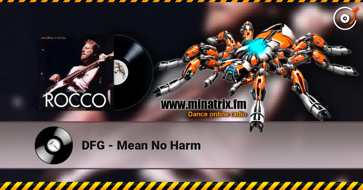 DFG - Mean No Harm жоғары сапада онлайн тыңдау | Minatrix.FM