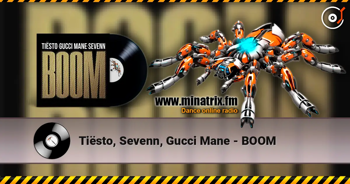Tiësto, Sevenn, Gucci Mane - BOOM жоғары сапада онлайн тыңдау | Minatrix.FM