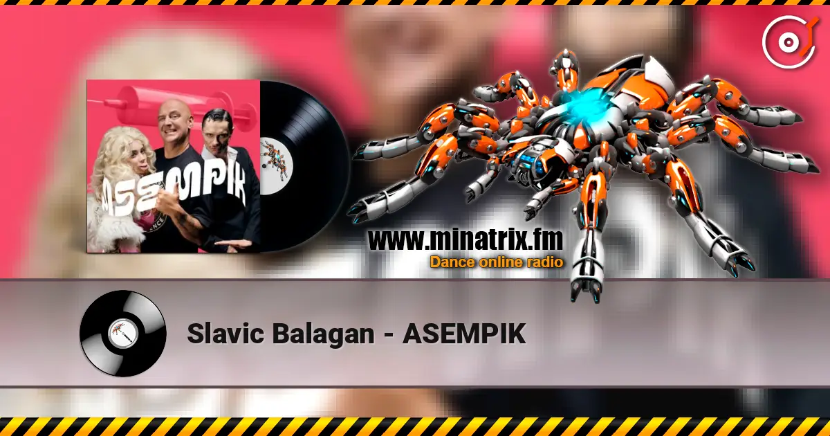 Slavic Balagan - ASEMPIK жоғары сапада онлайн тыңдау | Minatrix.FM