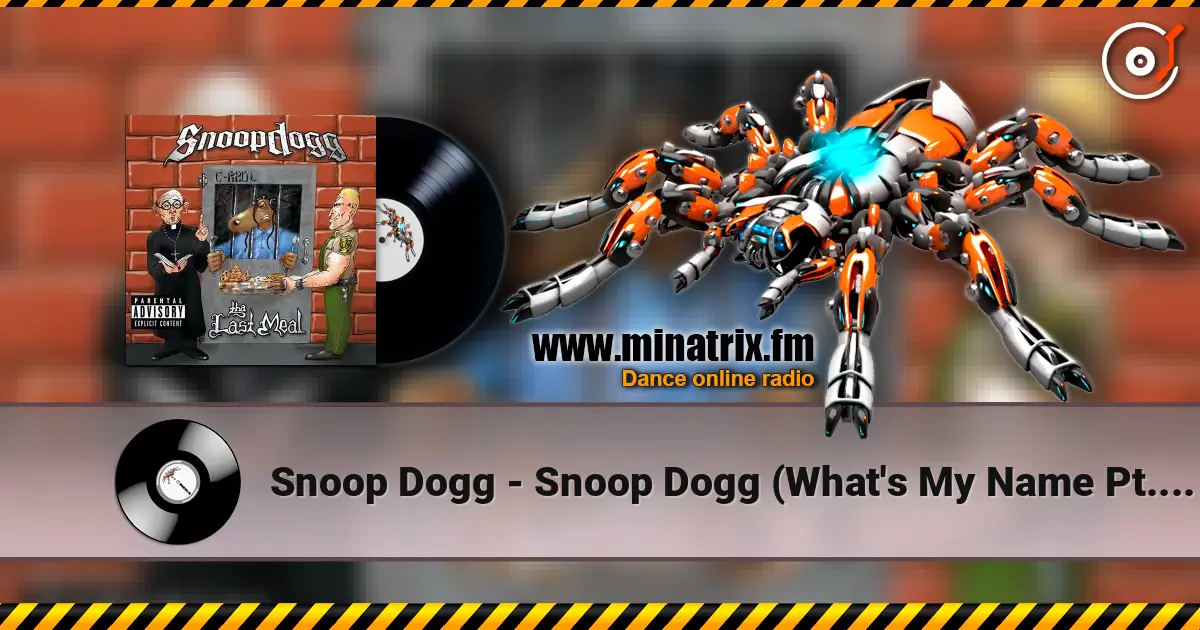 Snoop Dogg - Snoop Dogg (What's My Name Pt. 2) жоғары сапада онлайн тыңдау | Minatrix.FM