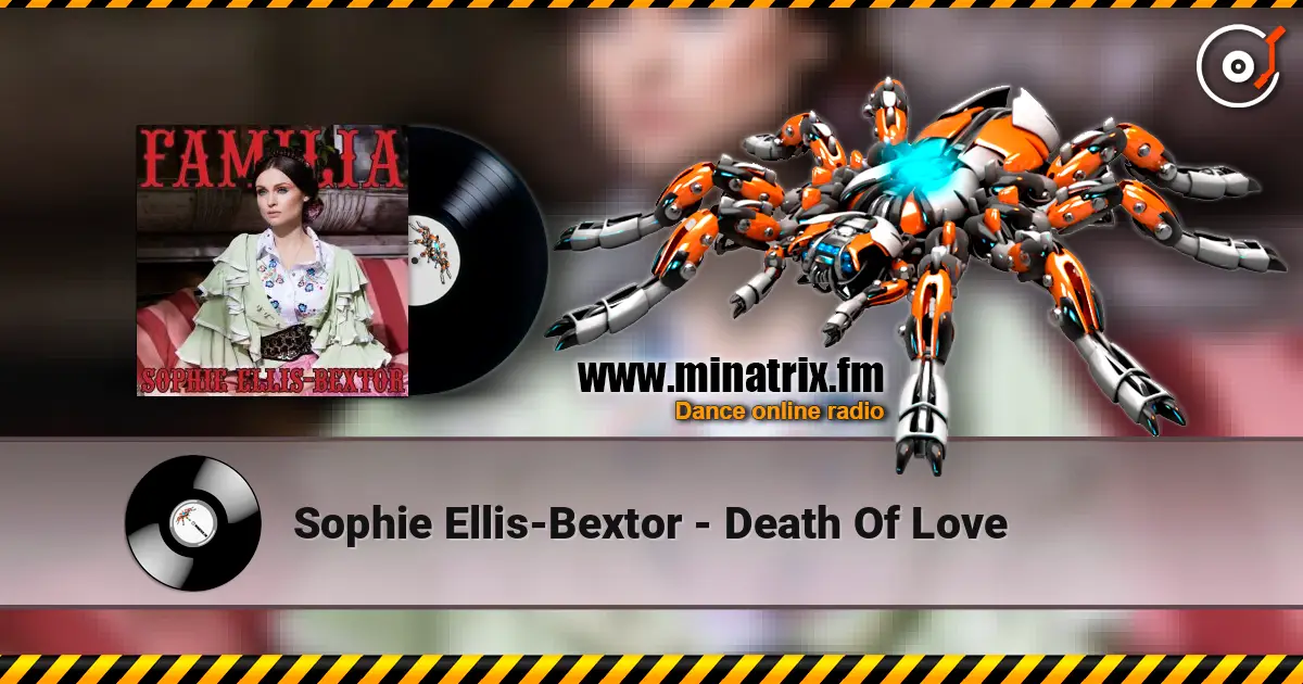 Sophie Ellis-Bextor - Death Of Love жоғары сапада онлайн тыңдау | Minatrix.FM