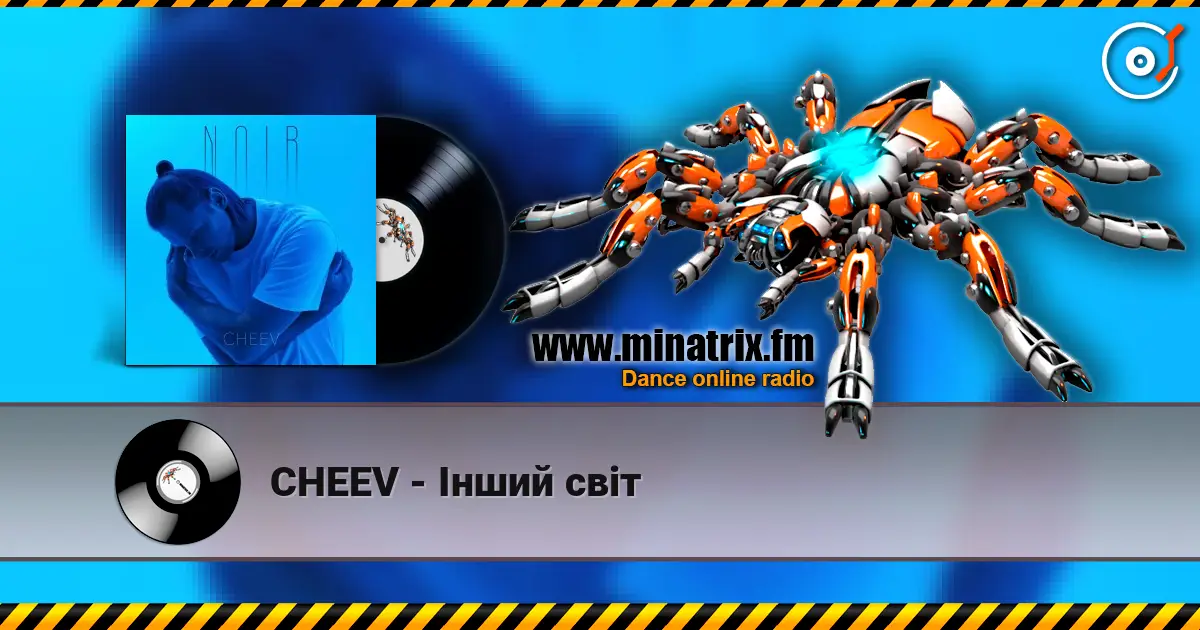 CHEEV - Інший світ жоғары сапада онлайн тыңдау | Minatrix.FM
