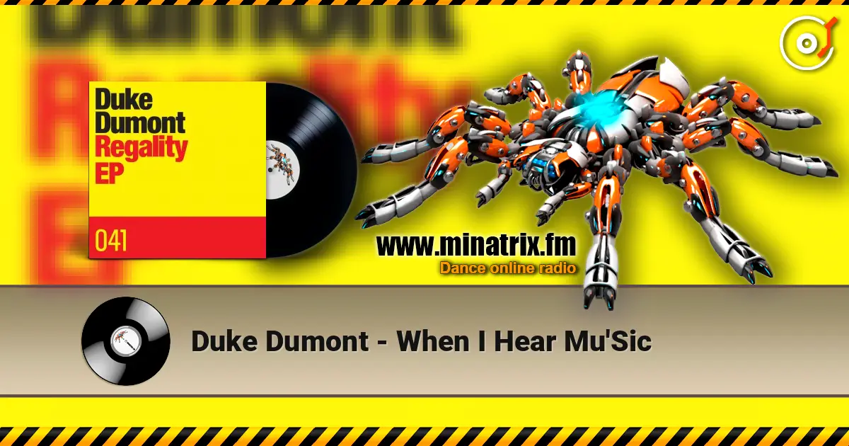 Duke Dumont - When I Hear Mu'Sic жоғары сапада онлайн тыңдау | Minatrix.FM