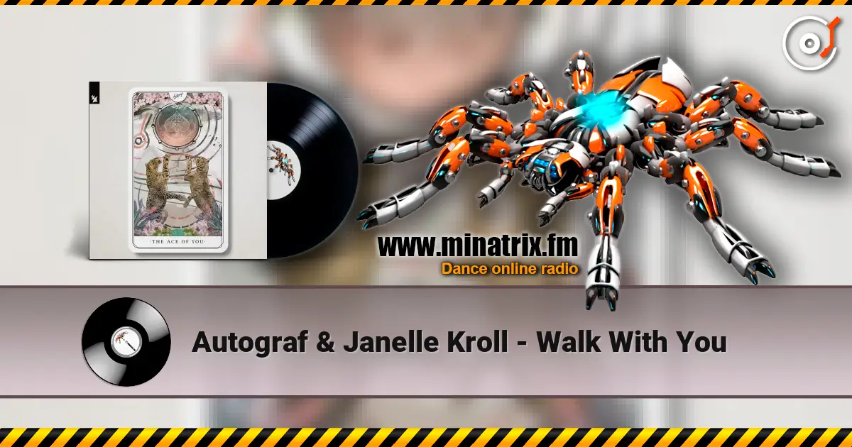 Autograf & Janelle Kroll - Walk With You жоғары сапада онлайн тыңдау | Minatrix.FM