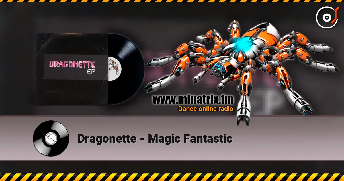 Dragonette - Magic Fantastic жоғары сапада онлайн тыңдау | Minatrix.FM