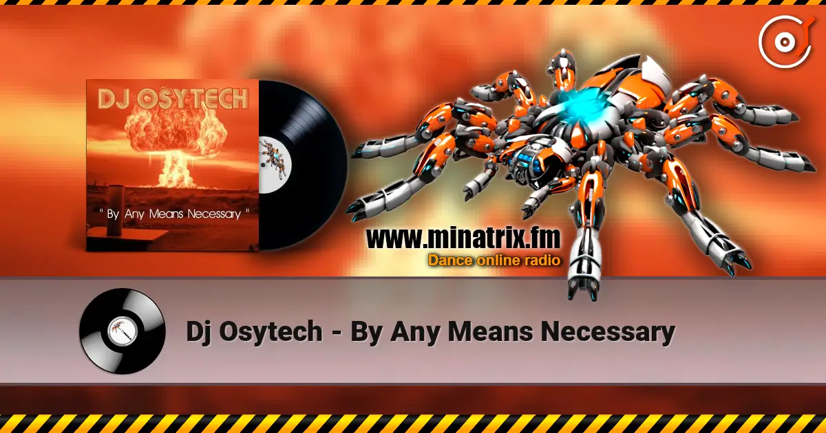 Dj Osytech - By Any Means Necessary жоғары сапада онлайн тыңдау | Minatrix.FM