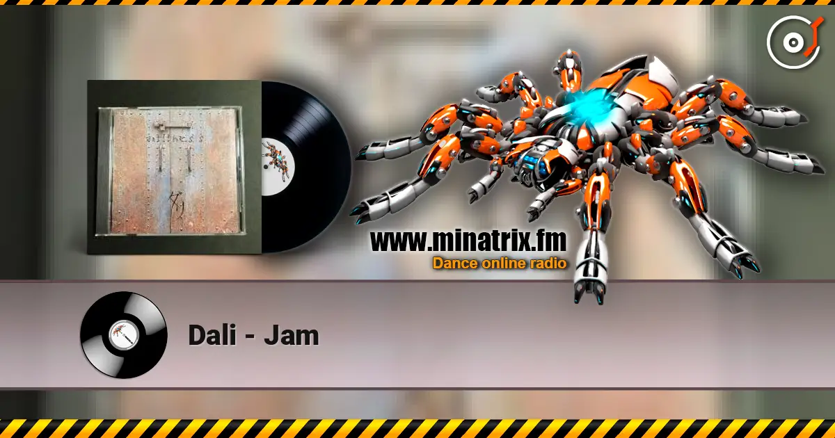 Dali - Jam жоғары сапада онлайн тыңдау | Minatrix.FM