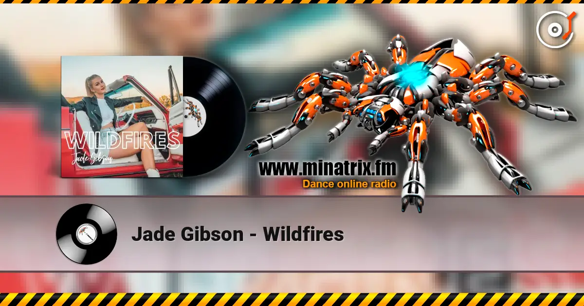 Jade Gibson - Wildfires жоғары сапада онлайн тыңдау | Minatrix.FM