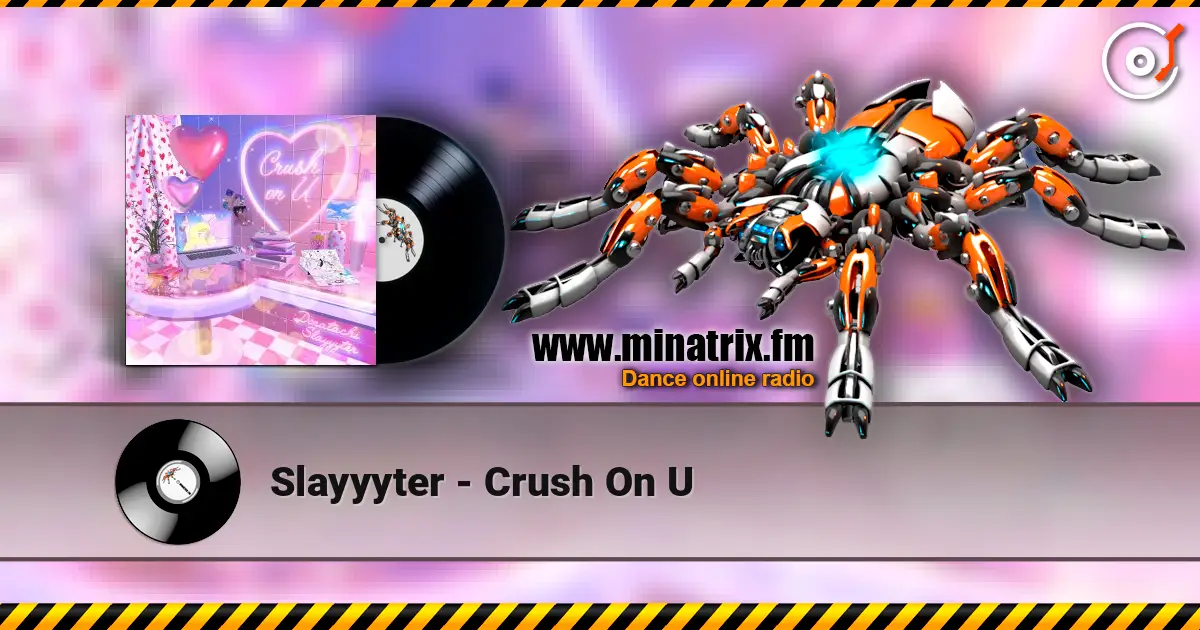 Slayyyter - Crush On U жоғары сапада онлайн тыңдау | Minatrix.FM
