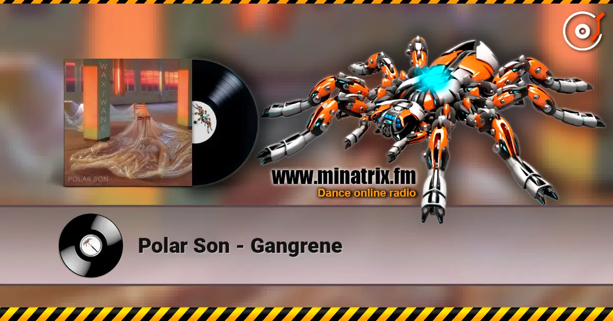 Polar Son - Gangrene жоғары сапада онлайн тыңдау | Minatrix.FM