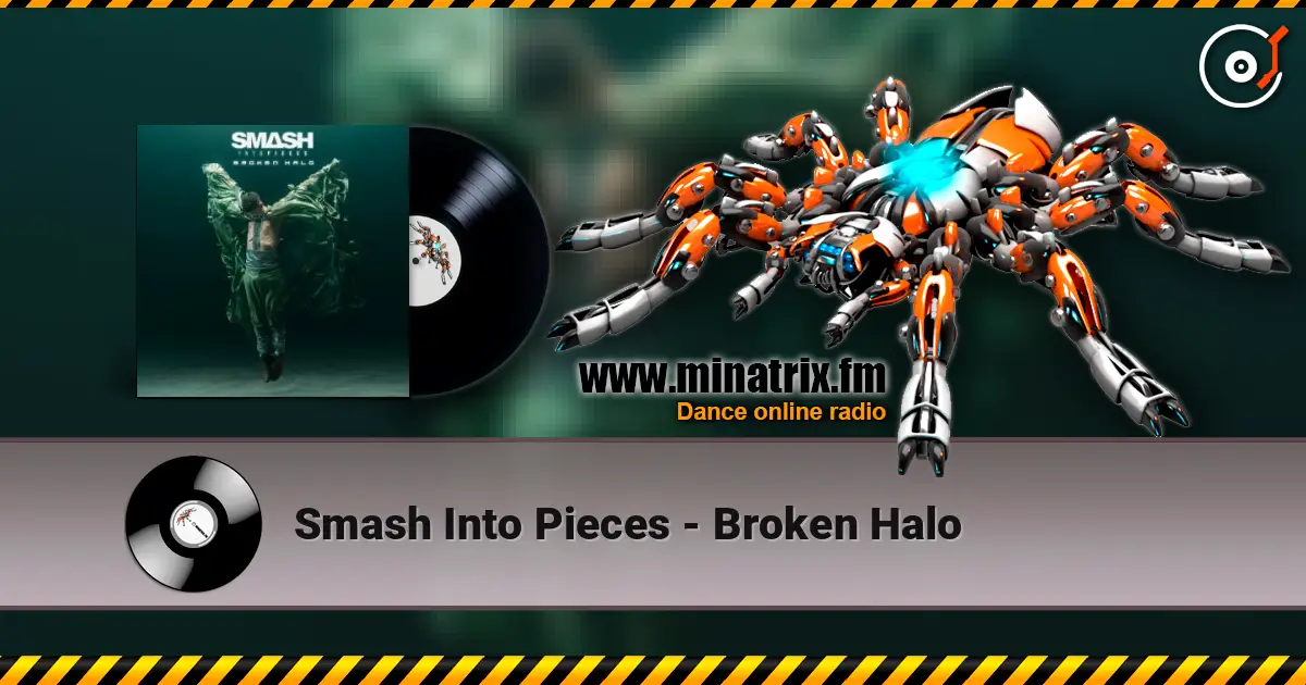 Smash Into Pieces - Broken Halo 高品质在线收听 | Minatrix.FM