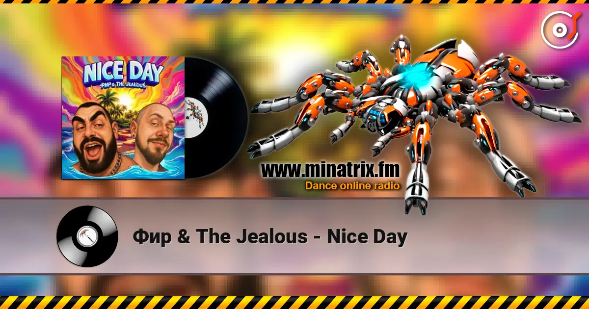 Фир & The Jealous - Nice Day жоғары сапада онлайн тыңдау | Minatrix.FM