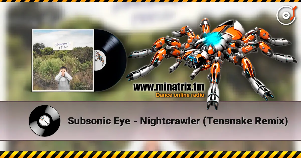 Subsonic Eye - Nightcrawler (Tensnake Remix) жоғары сапада онлайн тыңдау | Minatrix.FM