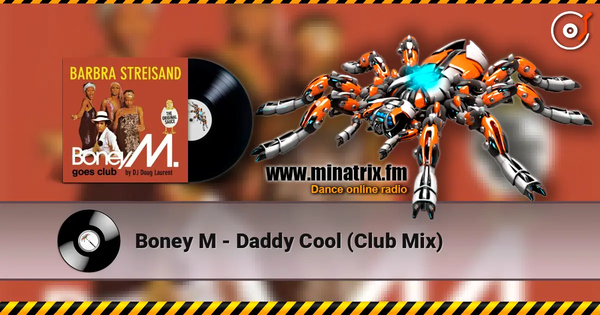 Boney M - Daddy Cool (Club Mix) жоғары сапада онлайн тыңдау | Minatrix.FM