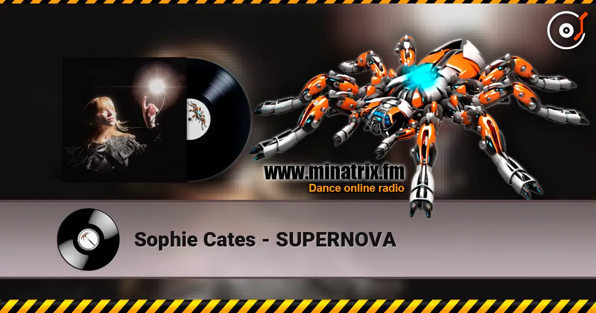 Sophie Cates - SUPERNOVA жоғары сапада онлайн тыңдау | Minatrix.FM