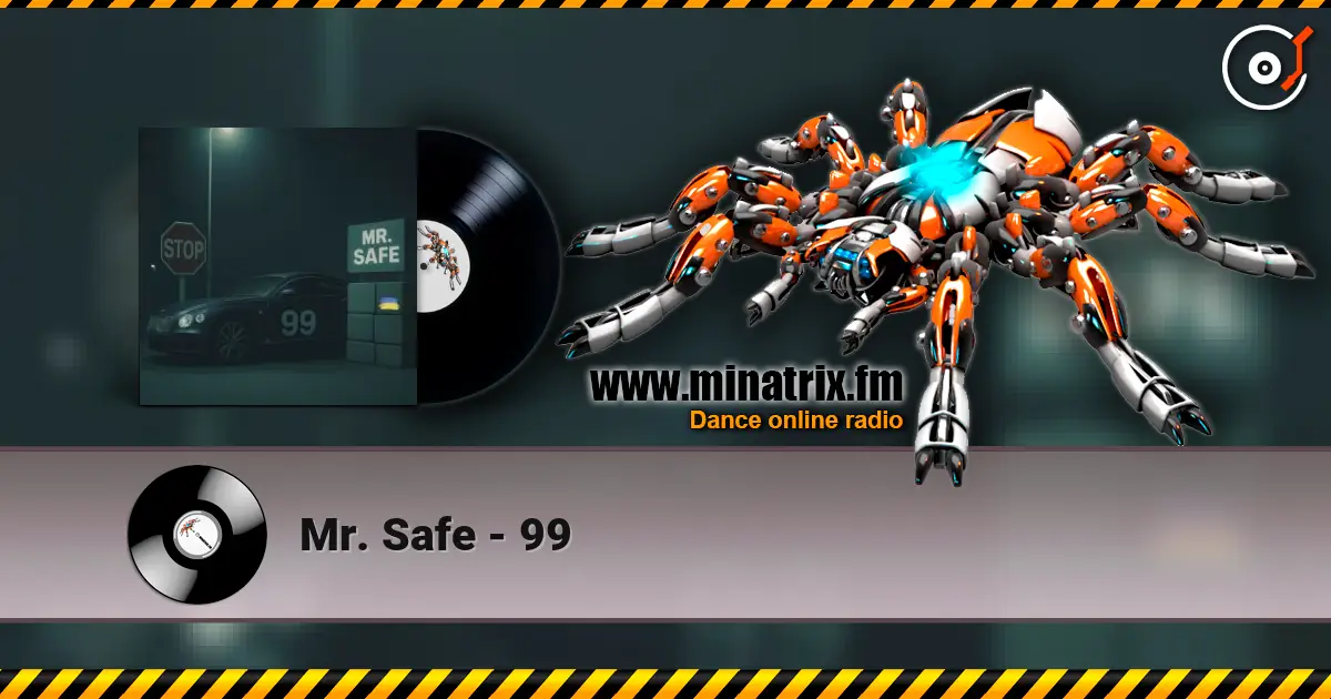 Mr. Safe - 99 жоғары сапада онлайн тыңдау | Minatrix.FM