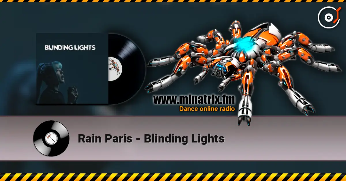 Rain Paris - Blinding Lights жоғары сапада онлайн тыңдау | Minatrix.FM