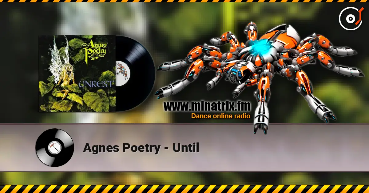Agnes Poetry - Until жоғары сапада онлайн тыңдау | Minatrix.FM