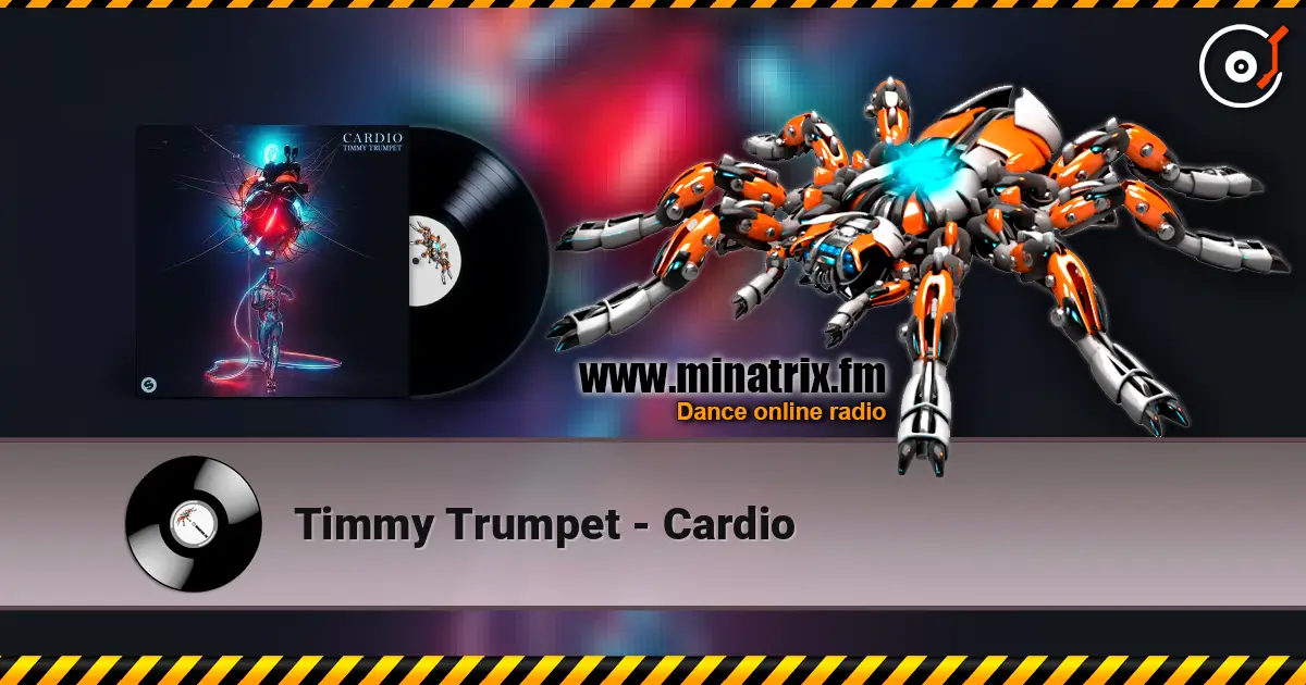 Timmy Trumpet - Cardio жоғары сапада онлайн тыңдау | Minatrix.FM