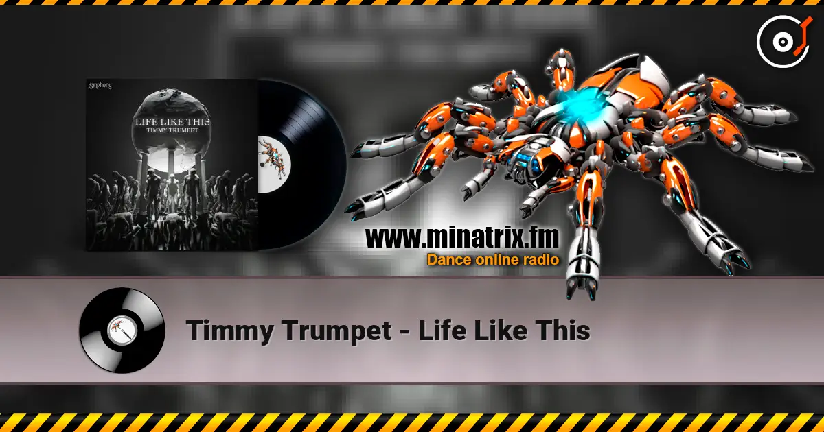 Timmy Trumpet - Life Like This 高品质在线收听 | Minatrix.FM
