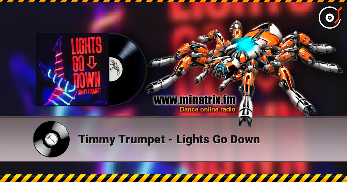 Timmy Trumpet - Lights Go Down жоғары сапада онлайн тыңдау | Minatrix.FM