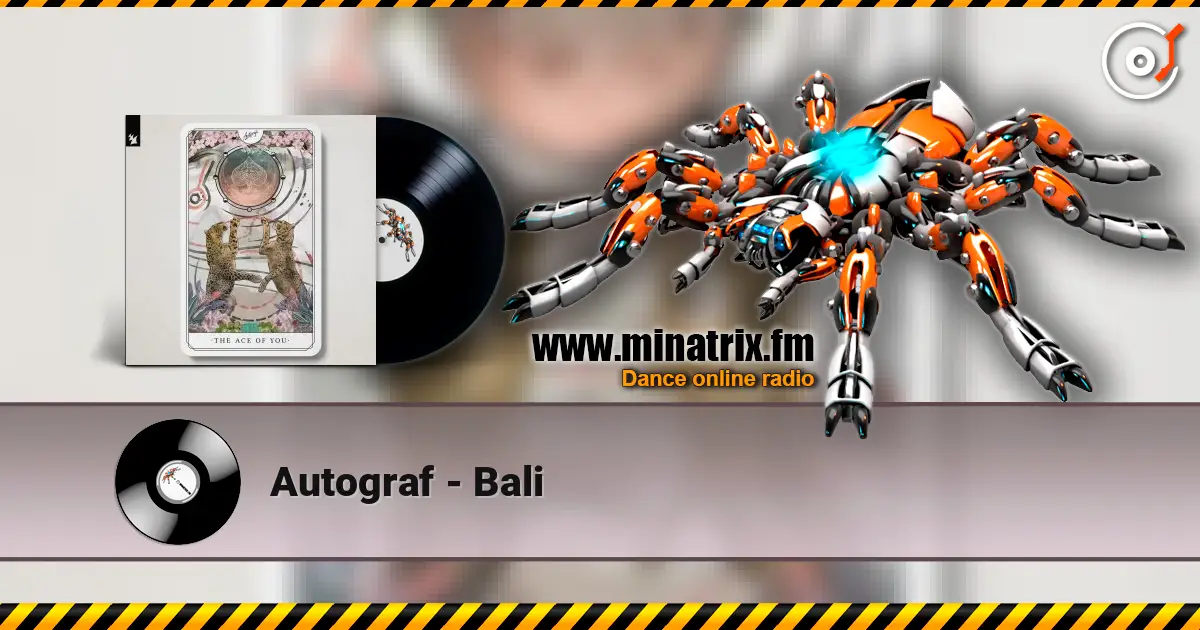 Autograf - Bali жоғары сапада онлайн тыңдау | Minatrix.FM