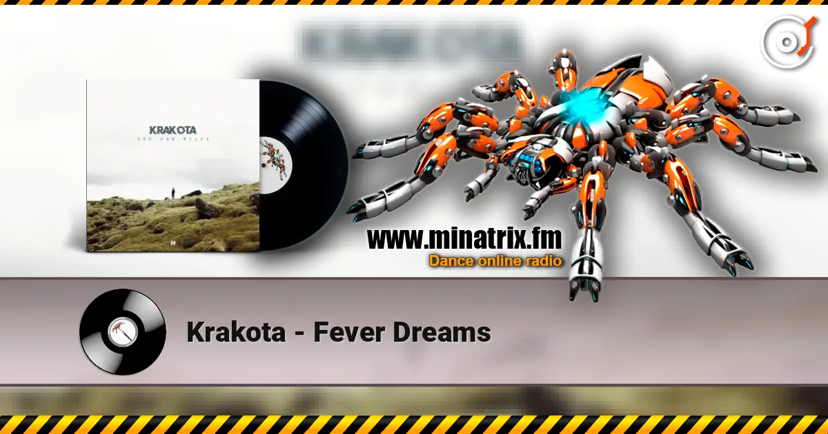 Krakota - Fever Dreams жоғары сапада онлайн тыңдау | Minatrix.FM