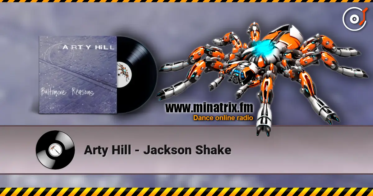 Arty Hill - Jackson Shake жоғары сапада онлайн тыңдау | Minatrix.FM