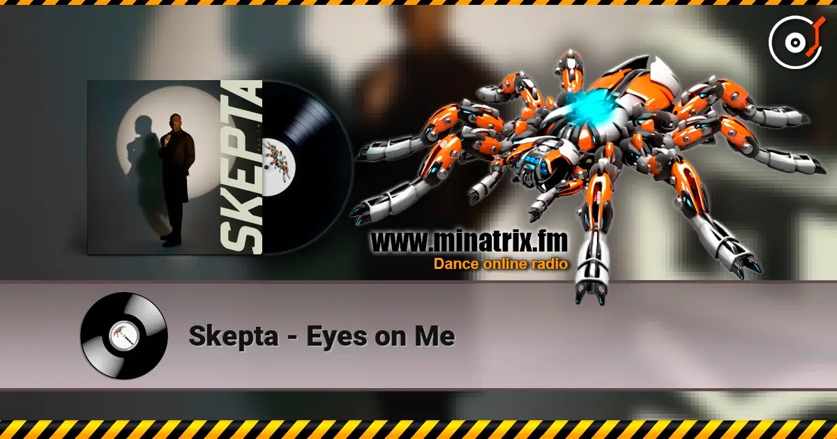 Skepta - Eyes on Me жоғары сапада онлайн тыңдау | Minatrix.FM