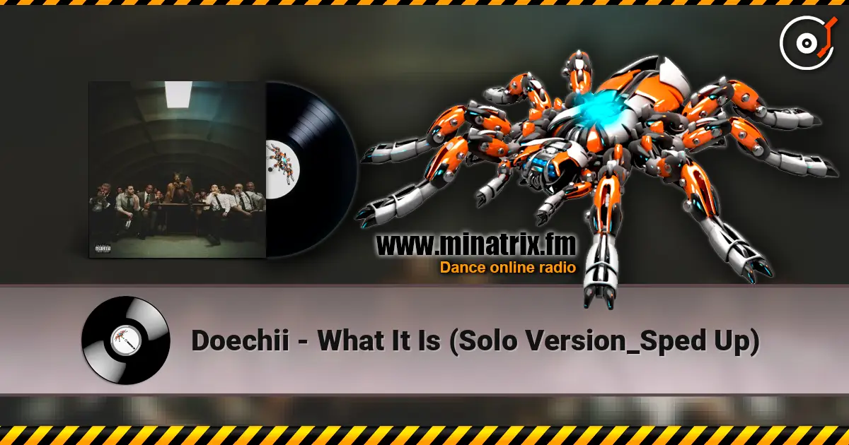 Doechii - What It Is (Solo Version_Sped Up) жоғары сапада онлайн тыңдау | Minatrix.FM