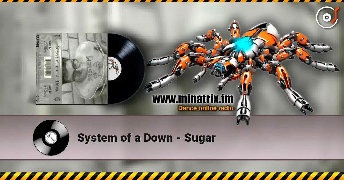 System of a Down - Sugar жоғары сапада онлайн тыңдау | Minatrix.FM