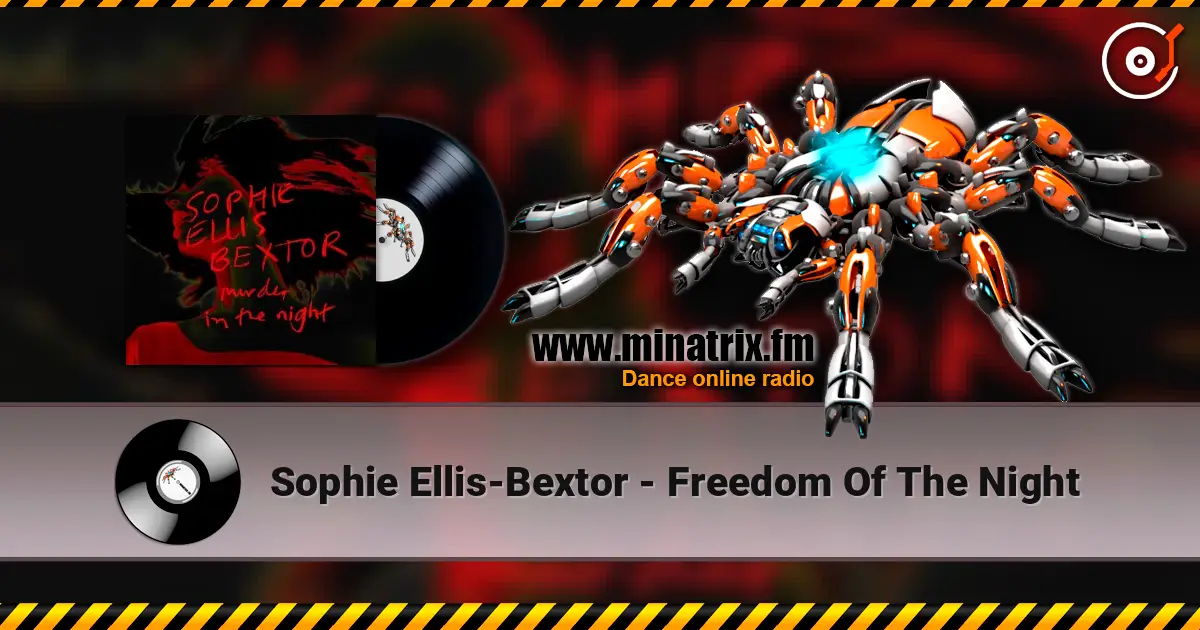 Sophie Ellis-Bextor - Freedom Of The Night жоғары сапада онлайн тыңдау | Minatrix.FM