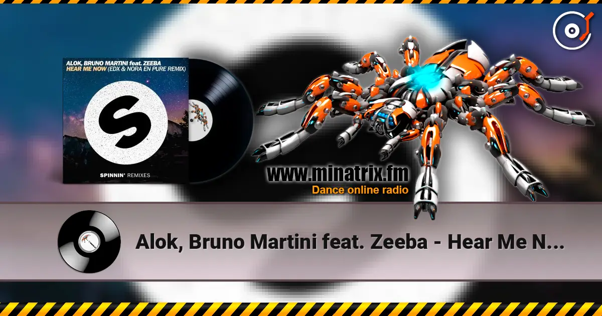 Alok, Bruno Martini feat. Zeeba - Hear Me Now (EDX & Nora En Pure Remix) жоғары сапада онлайн тыңдау | Minatrix.FM