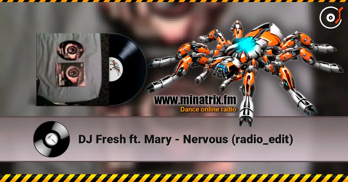 DJ Fresh ft. Mary - Nervous (radio_edit) жоғары сапада онлайн тыңдау | Minatrix.FM
