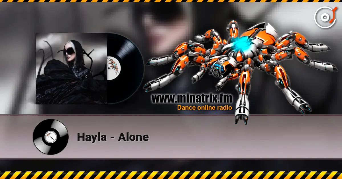 Hayla - Alone жоғары сапада онлайн тыңдау | Minatrix.FM