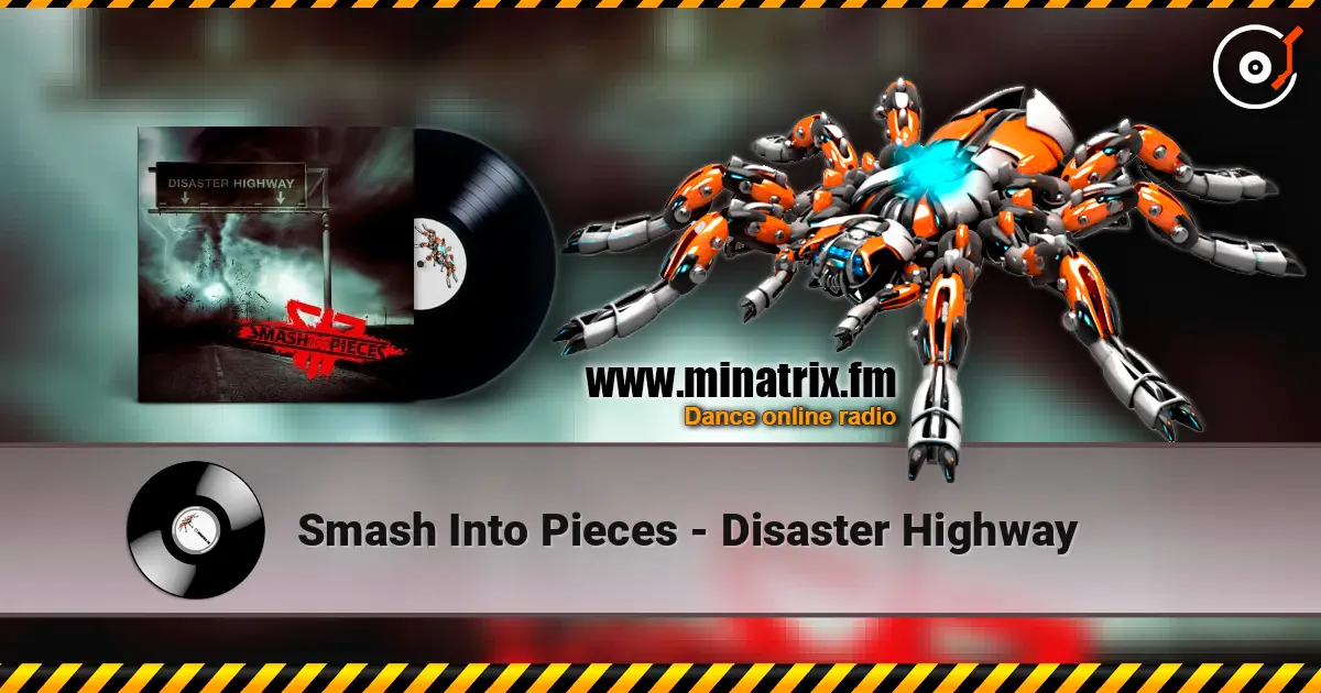 Smash Into Pieces - Disaster Highway жоғары сапада онлайн тыңдау | Minatrix.FM