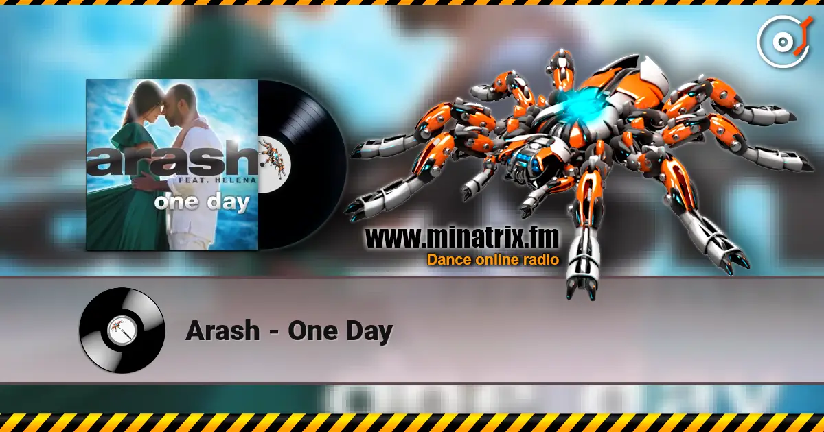 Arash - One Day жоғары сапада онлайн тыңдау | Minatrix.FM