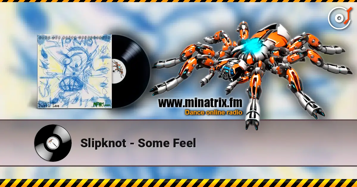 Slipknot - Some Feel жоғары сапада онлайн тыңдау | Minatrix.FM