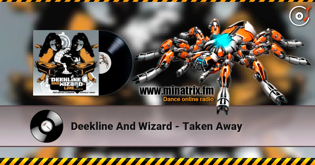 Deekline And Wizard - Taken Away жоғары сапада онлайн тыңдау | Minatrix.FM