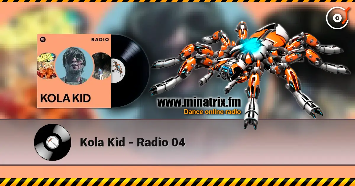 Kola Kid - Radio 04 жоғары сапада онлайн тыңдау | Minatrix.FM