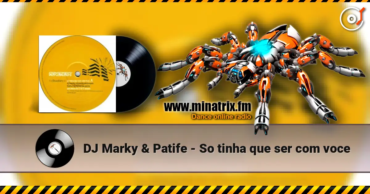 DJ Marky & Patife - So tinha que ser com voce жоғары сапада онлайн тыңдау | Minatrix.FM