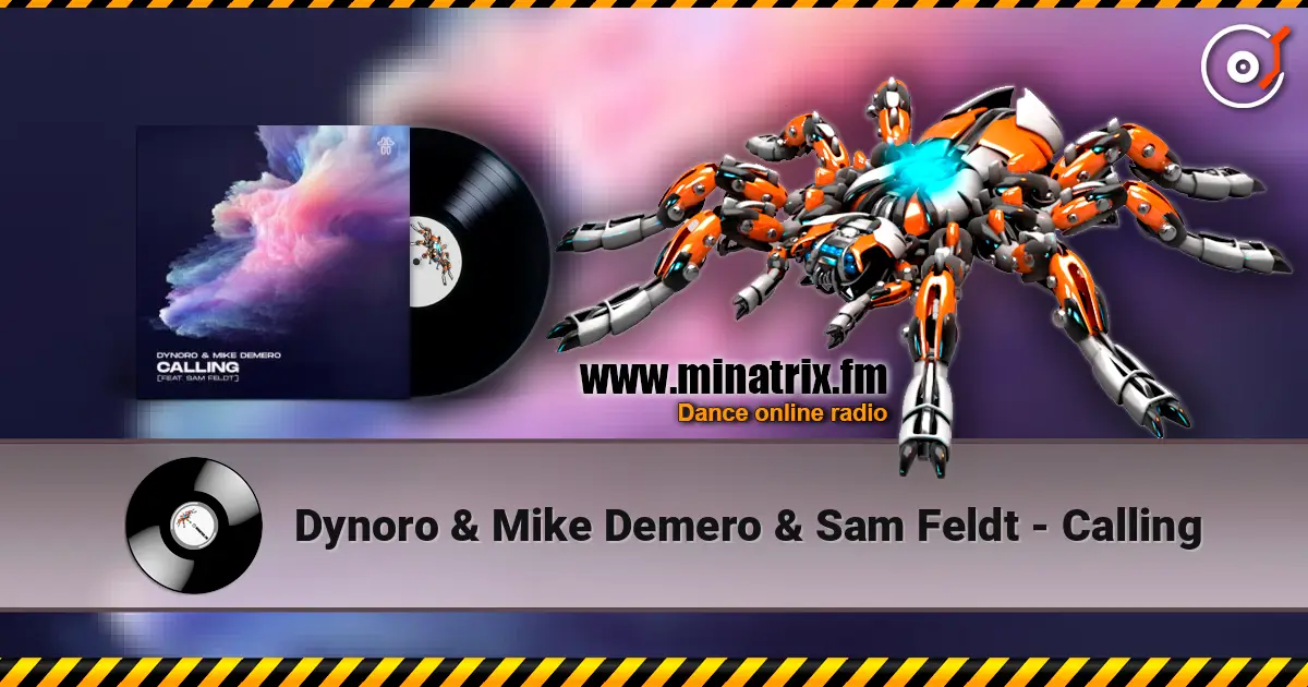 Dynoro & Mike Demero & Sam Feldt - Calling жоғары сапада онлайн тыңдау | Minatrix.FM