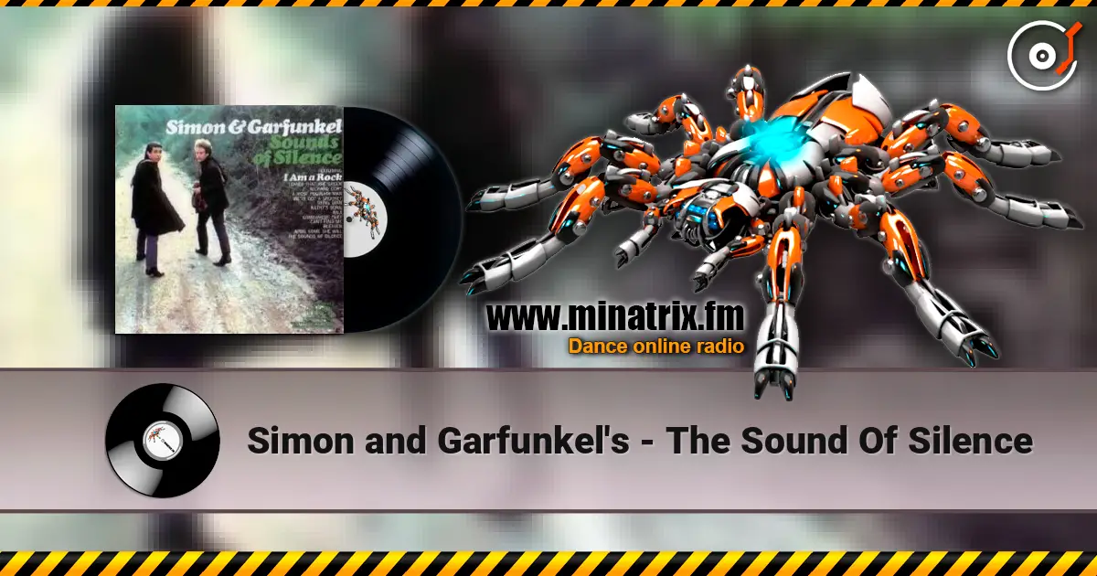 Simon and Garfunkel's - The Sound Of Silence жоғары сапада онлайн тыңдау | Minatrix.FM