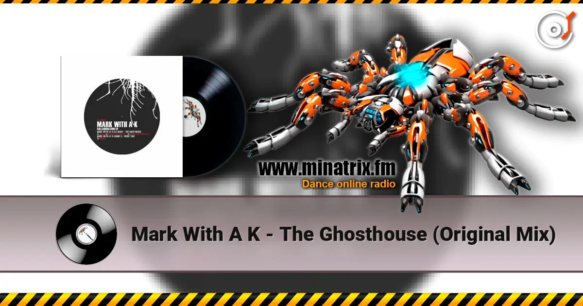 Mark With A K - The Ghosthouse (Original Mix) жоғары сапада онлайн тыңдау | Minatrix.FM