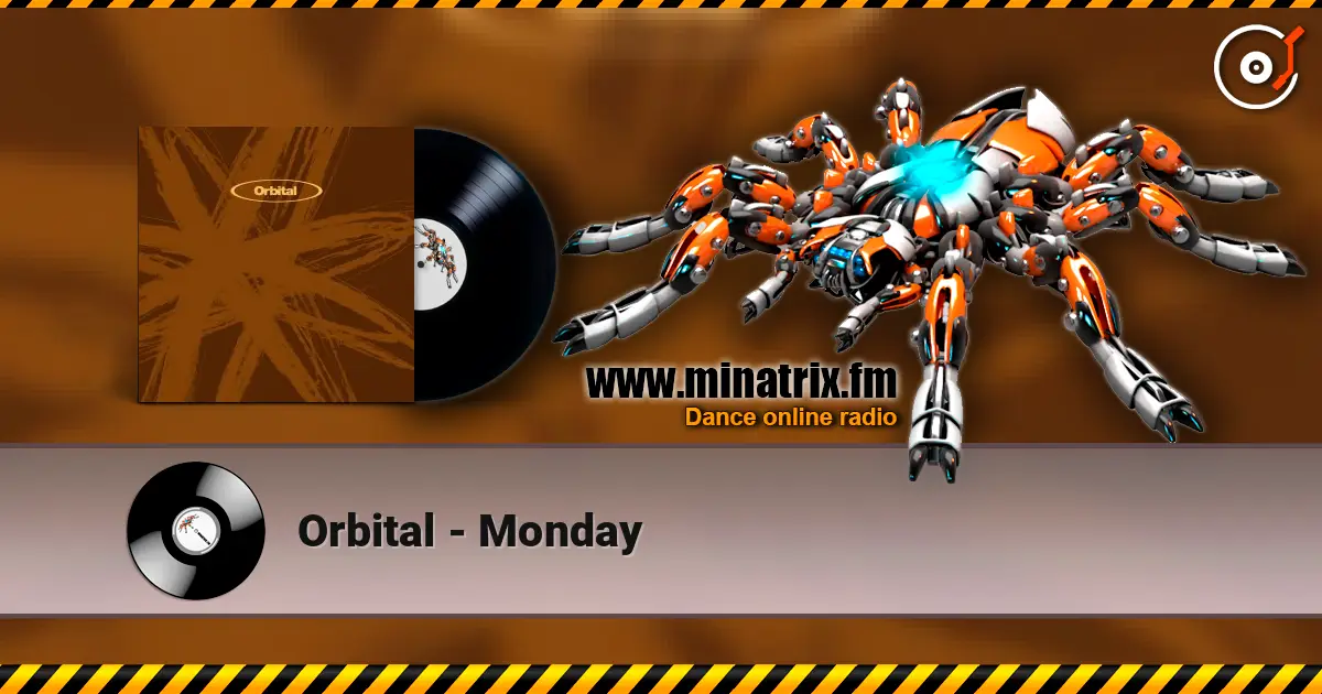 Orbital - Monday жоғары сапада онлайн тыңдау | Minatrix.FM
