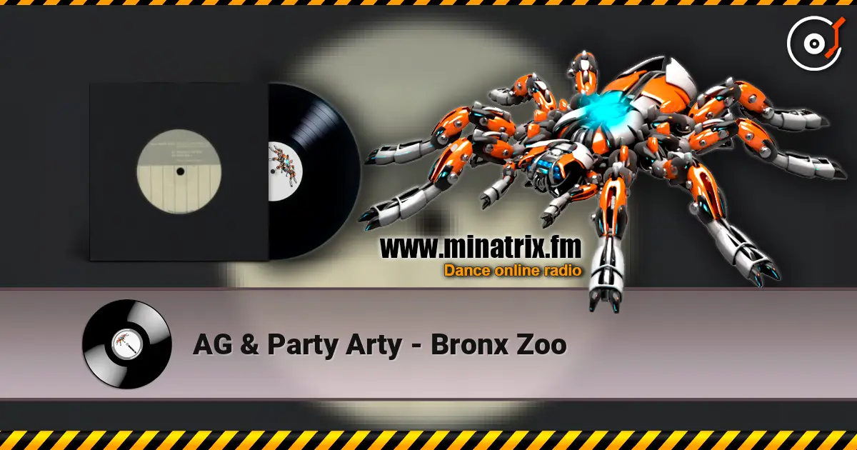 AG & Party Arty - Bronx Zoo жоғары сапада онлайн тыңдау | Minatrix.FM