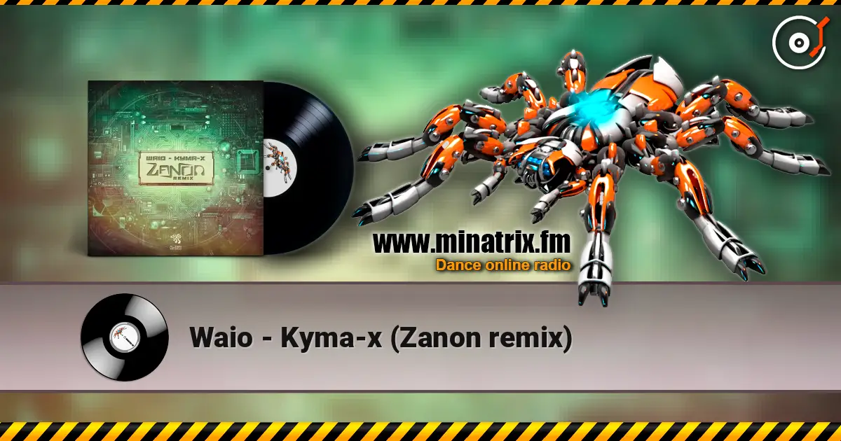 Waio - Kyma-x (Zanon remix) жоғары сапада онлайн тыңдау | Minatrix.FM