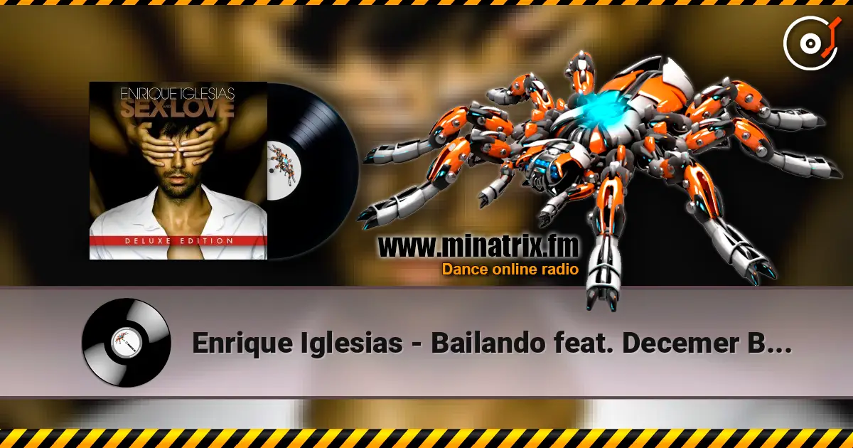 Enrique Iglesias - Bailando feat. Decemer Bueno & Gente de Zona жоғары сапада онлайн тыңдау | Minatrix.FM