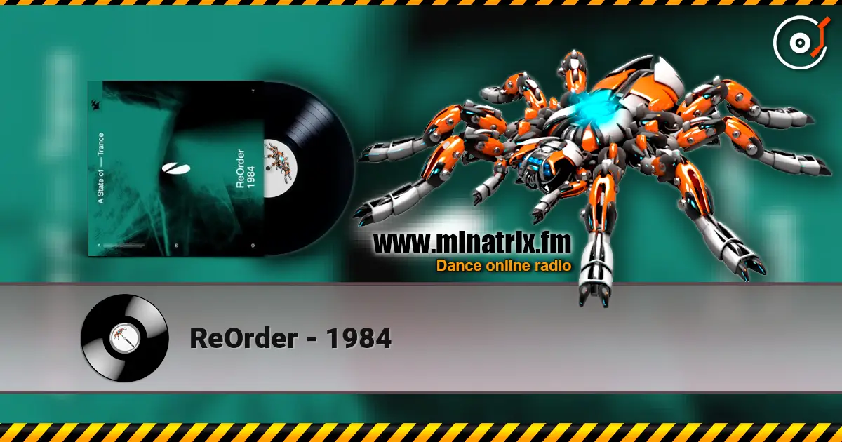 ReOrder - 1984 жоғары сапада онлайн тыңдау | Minatrix.FM