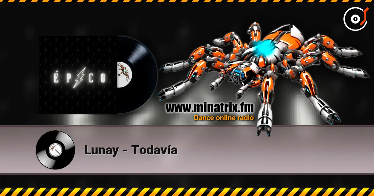 Lunay - Todavía жоғары сапада онлайн тыңдау | Minatrix.FM